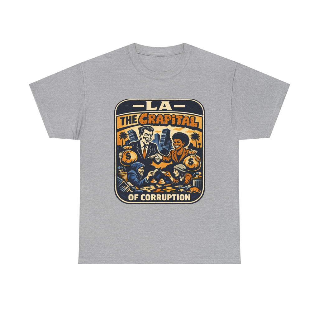 "Falconee | LA The Crapital of Corruption" Heavyweight Political Satire T-Shirt"-Bella Canvas 3001