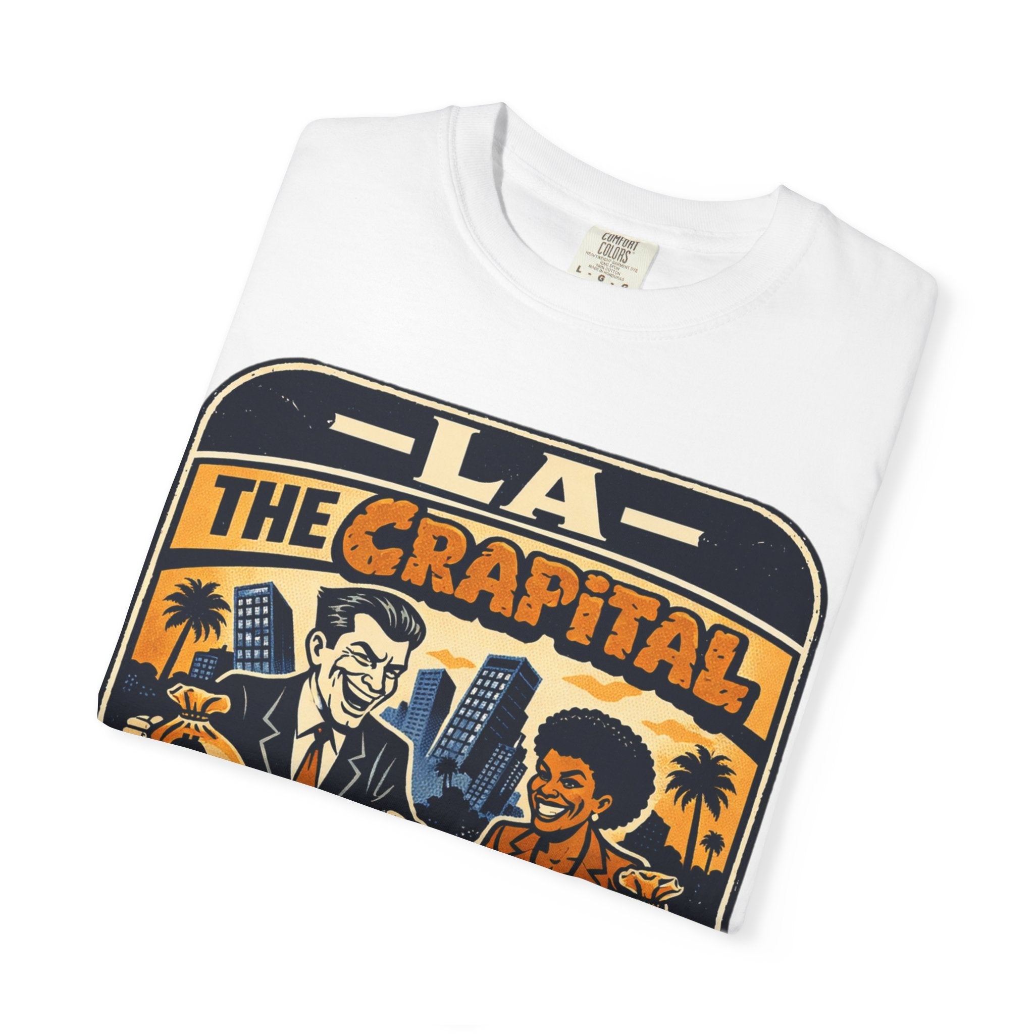 "Falconee | LA The Crapital of Corruption" Premium Political Satire T-Shirt"-Comfort Colors 1717, Bella Canvas 3001, and Gildan 5000