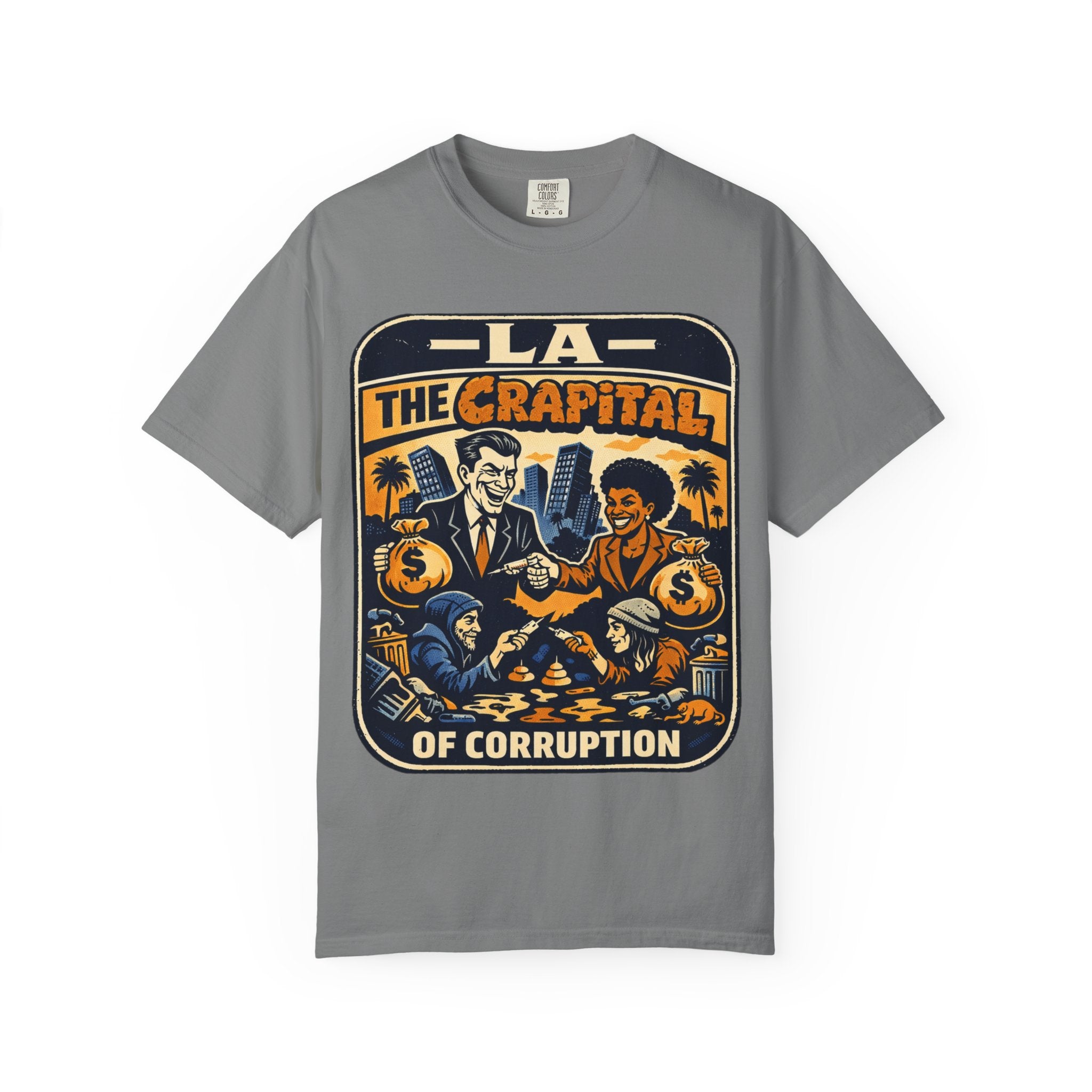 "Falconee | LA The Crapital of Corruption" Premium Political Satire T-Shirt"-Comfort Colors 1717, Bella Canvas 3001, and Gildan 5000