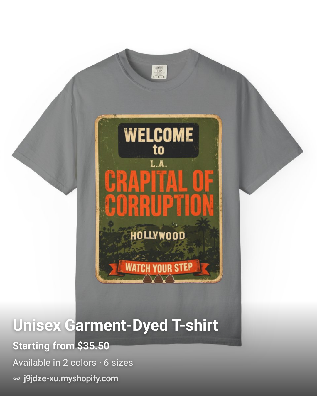 Welcome to LA Crapital of Corruption T-Shirt | Funny Hollywood Satire Tee | Vintage Graphic Unisex Garment Dyed Shirt-Comfort Colors 1717